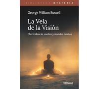 La Vela de la Visión: Clarividencia, sueños y mundos ocultos