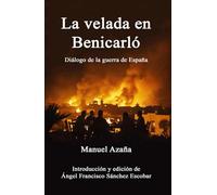 La velada en Benicarló: Diálogo de la guerra de España