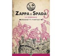 La vendemmia. Zappa e spada. Spaghetti fantasy