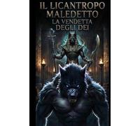 La vendetta degli dei: Il licantropo maledetto: 2