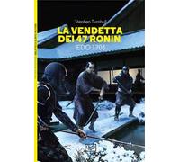 La vendetta dei 47 ronin. Edo 1703