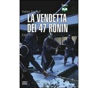 La vendetta dei 47 ronin. Edo 1703