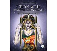 La vendetta dei Luxcren. Cronache dei mondi connessi. Vol. 2