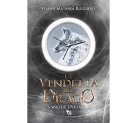 La vendetta del drago. Sangue divino. Vol. 2