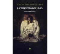 La vendetta del lago e altri racconti