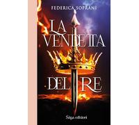 Libri Federica Soprani - La Vendetta Del Re