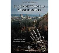 La vendetta della moglie morta. Il primo caso del barbiere di Rifredi
