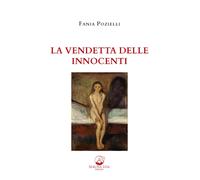 La Vendetta delle Innocenti di Fania Pozielli, 2020, Mauna Kea