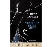 Libri Serena Dandini - La Vendetta Delle Muse