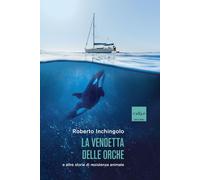 LA VENDETTA DELLE ORCHE - INCHINGOLO ROBERTO - Codice