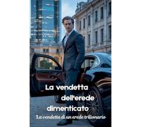 La vendetta dell'erede dimenticato