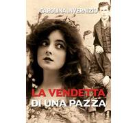 La vendetta di una pazza