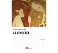 Libri Bruna Franceschini - La Vendetta