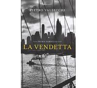 La vendetta. Prima famiglia