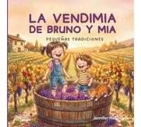La Vendimia de Bruno y Mia: Pequeñas Tradiciones