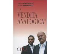 La vendita analogica (R). Come vendere se stessi, un prodotto, un'idea