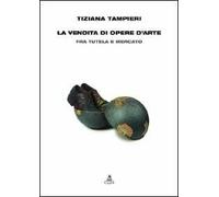 La Vendita di opere d'arte. Fra tutela e mercato