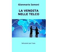 La vendita nelle Telco. Istruzioni per l'uso