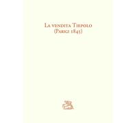La vendita Tiepolo (Parigi 1845) - AA.VV.