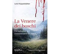 La Venere dei boschi. Un'indagine del commissario Grauner