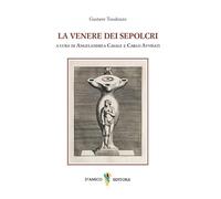La Venere dei sepolcri. Ediz. multilingue