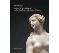 La Venere di Melchior Barthel per l'arciduca Leopoldo d'Asburgo. Ediz. italiana e inglese