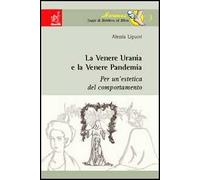 La Venere Urania e la Venere Pandemia. Per un'estetica del comportamento