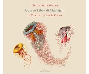 La Venexiana; Claudio Cavina - Carlo Gesualdo Da Venosa: Quarto Di Madrigali