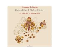 - La Venexiana & Claudio Cavina - Gesualdo: Quinto Libro Di Madrigali (1611) - CD