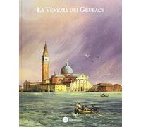 La Venezia dei Grubacs. Ediz. illustrata