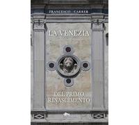 La Venezia del primo Rinascimento