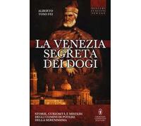 La Venezia segreta dei dogi