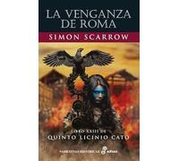 La venganza de Roma: Libro XXIII de Quinto Licinio Cato: 23