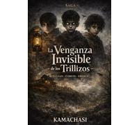 La Venganza Invisible de los Trillizos: Una novela de terror psicológico sobre el olvido, la infancia y la oscuridad: 1