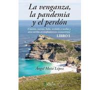 La venganza, la pandemia y el perdón: 1