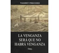 La venganza será que no habrá venganza