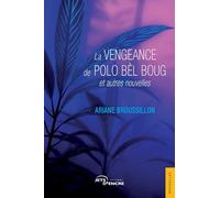 La Vengeance de Polo bèl boug et autres nouvelles