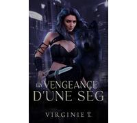 La vengeance d'une seg