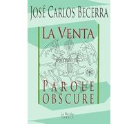 La Venta: Précédé de Parole obscure
