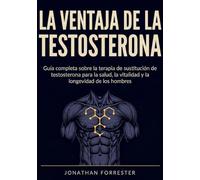 La ventaja de la testosterona