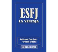 La Ventaja ESFJ: Cultivando Conexiones y Creando Armonía