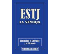 LA VENTAJA ESTJ: Dominando el Liderazgo y la Eficiencia