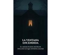 La ventana encendida: Un adictivo thriller psicológico lleno de secretos