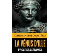 La Vénus d'Ille: Édition en gros caractères
