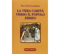 La vera carità verso il popolo ebreo