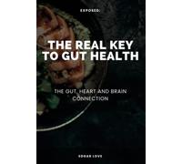 La vera chiave per la salute dell'intestino Con intestino, cuore e cervello...