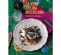 La vera cucina messicana - Fuentes Cruz Feliz, Fordham Ben