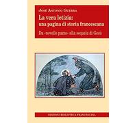 La vera letizia. Una pagina di storia francescana