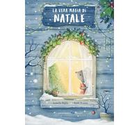 La vera magia di Natale. Ediz. a colori - Paglia Isabella, Proietti Paolo
