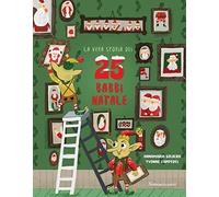 La vera storia dei 25 babbi Natale. Ediz. illustrata
